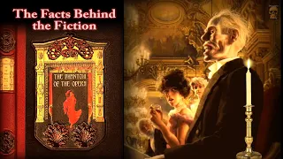 The Real Phantom of the Opera - Facts behind the Fiction