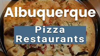 Top 5 Best Pizza Restaurants to Visit in Albuquerque, New Mexico | USA - English