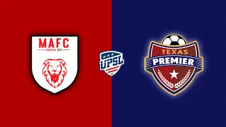 MAFC v Texas Premier - 2024 UPSL Matchday 3