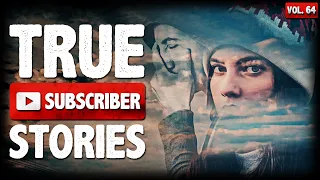 My Nightmare Ex Boyfriend | 10 True Scary Subscriber Horror Stories (Vol. 64)