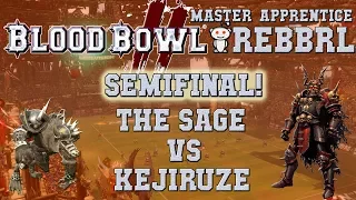 REBBRL Masters Semifinal! Necromantic (the Sage) vs Undead (Kejiruze) - Blood Bowl 2