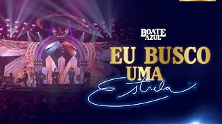 Edson & Hudson, Gian & Giovani - Eu Busco Uma Estrela [DVD Boate Azul Ao Vivo 2022]