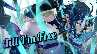 【Nightcore】- Till I'm Free (Lyrics)