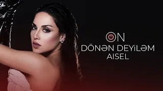 AISEL - Dönən Deyiləm (Official Lyric Video)