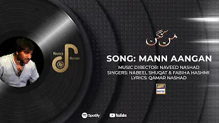 Mann Aangan OST | Music Director Naveed Nashad | Nabeel Shaukat & Fabiha Hashmi