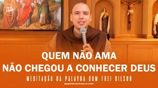 Quem não ama não chegou a conhecer Deus | (1Jo 4,7-16) - Meditação da Palavra de Deus - #64