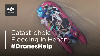 Catastrophic Flooding in Henan | How #DronesHelp