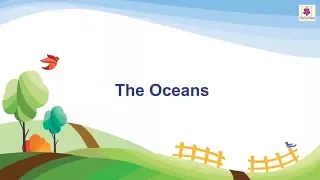 The Oceans | Geography For Kids | Periwinkle