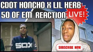 Cdot Honcho x Lil Herb - 50 of Em  |REACTION!| Fire or Trash ?