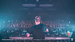 diviine mixseries 01: Spencer Brown @ Eric Prydz - Echostage DC x Factory93 [04.16.22]