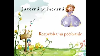 Jazerná princezná - rozprávka na počúvanie