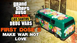 GTA Online: Los Santos Drug Wars DLC - First Dose 5 - Make War not Love (Walkthrough)