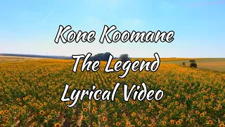 Kone Komaanae - The Legend Saravanan Lyrical Video