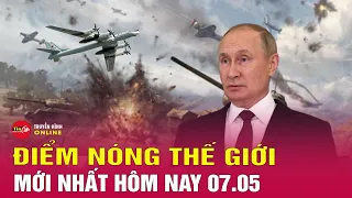 Cập Nhật Điểm Nóng Thế giới 7/5: Nga cố đánh sập phòng tuyến Ukraine, Mỹ kêu gọi Moskva rút quân