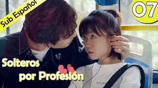 【Sub Español】 Solteros por profesión Ep 07| Professional Single | 我凭本事单身