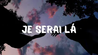 SARA'H - JE SERAI LÁ [Letra en español - paroles]