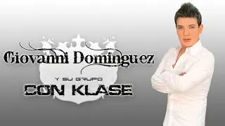 Giovanni Dominguez y su Grupo Con Klase - Amor de chat