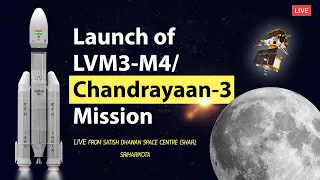 🔴 LIVE | Launch of LVM3-M4 / Chandrayaan-3 Mission | Sathish Dhawan Space Centre | Sriharikota