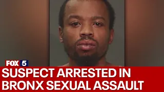 Suspect arrested in Bronx sexual assault