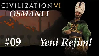 Yeni Rejim!|Civilization 6| Osmanlı | Ottomans - Bölüm 9