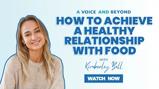 #64. How to Achieve a Healthy Relationship with Food with Kimberley Bell