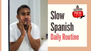 Slow Spanish Listening Practice- Daily Routine- Beginner Level- A1- Learn Spanish with Stories