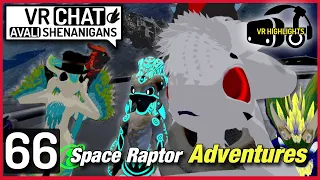 VRChat | Avali Shenanigans | Ep.66 | Space Raptor Adventures