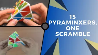 15 Pyraminxers, One Scramble