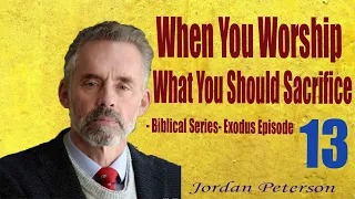 When You Worship What You Should Sacrifice   Biblical Series  Exodus Episode 13