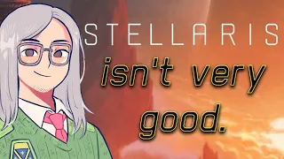 Why I Only Have 200 Hours in Stellaris