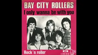 I only wanna be with you / BAY CITY ROLLERS