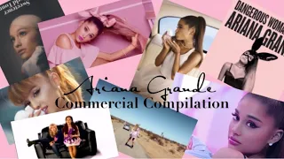Ariana Grande Commercials ( compilation)