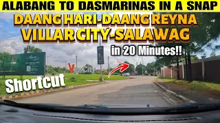 WOW ! ALABANG to PALIPARAN PINABILIS PA ! DAANG HARI-DAANG REYNA-VILLAR CITY-SALAWAG SHORTCUT