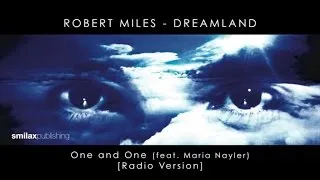 Robert Miles feat. Maria Nayler - Dreamland - One and One - Radio Version