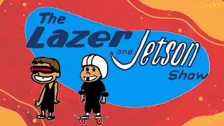 The Lazer and Jetson Show: Episode 1 - SLAMBO!