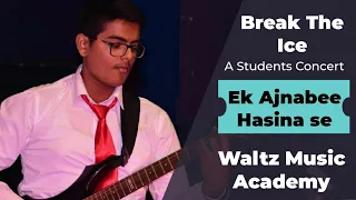 Ek Ajnabee Haseena Se | Instrumental | Live Performance | Waltz Music Academy |