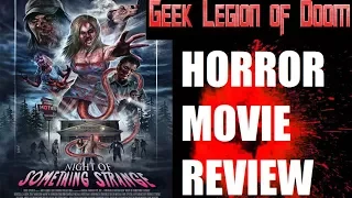 NIGHT OF SOMETHING STRANGE ( 2016 Trey Harrison ) Splatter Horror Movie Review