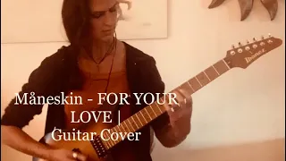 Måneskin - FOR YOUR LOVE | Guitar Cover