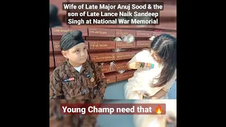 Wife of Major Anuj Sood & son of Late Lance Naik Sandeep Singh at National War Memorial #army #yt