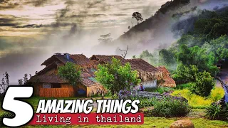 5 AMAZING things about living in Thailand…