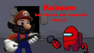 FNF Madness Vandalization: Kaboom but Mario and Impostor sing it