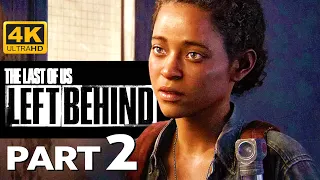 THE LAST OF US PART 1 | LEFT BEHIND DLC  PS5 | Part 2 | 4K Gameplay | Walkthrough | FULL GAME