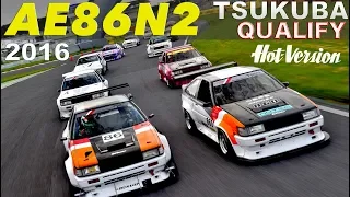 DK、MAX、NOBが参戦!! AE86筑波N2決戦 予選【Hot-Version】2016