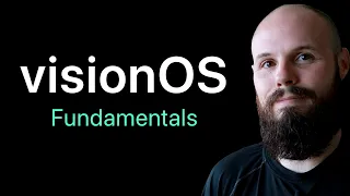 visionOS Fundamentals - Watch before you build for Vision Pro