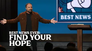 Romans #11 - Best News Ever: Find Your Hope