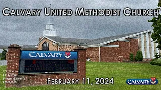 Calvary UMC  - February 11, 2024  - 8:30am  Worship Service