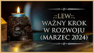 ♌ LEW - Rozkład Ogólny - "Ważny krok w rozwoju", Tarot (Marzec 2024)