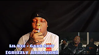 Lil Kee - Gang Shit [GRIZZLY  REACTION]