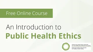 New Free Online Course - An Introduction to Public Health Ethics