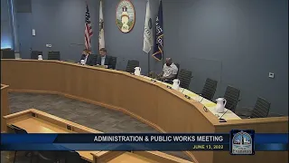 Administration and Public Works Committee Meeting 6-13-2022